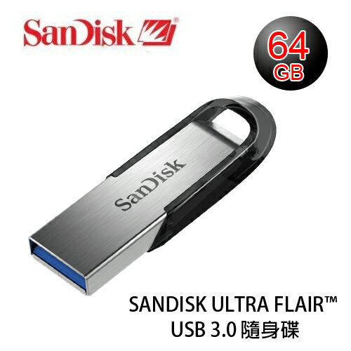 【增你強公司貨】SANDISK ULTRA FLAIR CZ73 3.0 USB 隨身碟 64GB ~增你強公司貨五年有限保固~SDCZ73-064G 