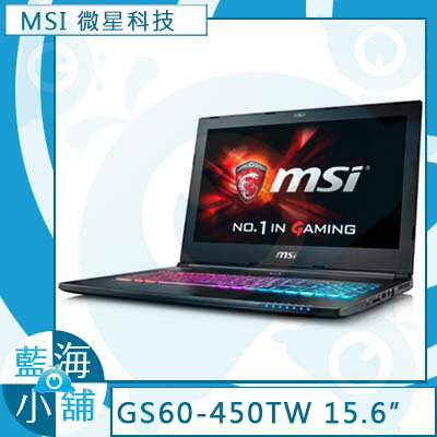 MSI 微星GS60 6QD(Ghost)-450TW GTX965M-2G獨顯∥Core i7-6700HQ 15.6吋 1.96Kg 輕薄電競 筆記型電腦  
