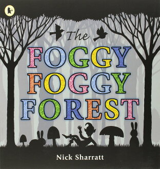 The Foggy, Foggy Forest