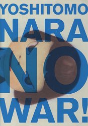 奈良美智反戰作品集-NO WAR!