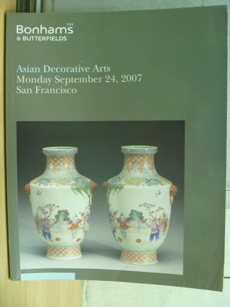 【書寶二手書T3／收藏_XFH】Bonhams_2007/9/24_Asian Decorative Arts