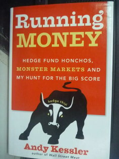 【書寶二手書T7／投資_ZJW】Running Money: Hedge Fund Honchos, Monste_Ke