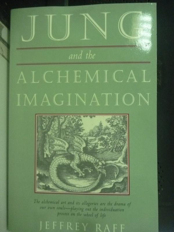 【書寶二手書T1／原文小說_LET】Jung and the Alchemical Imagination_Jeffrey Raff