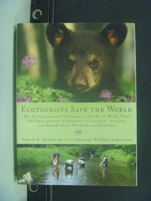 【書寶二手書T5／社會_KIF】Ecotourists Save the World_Pamela K