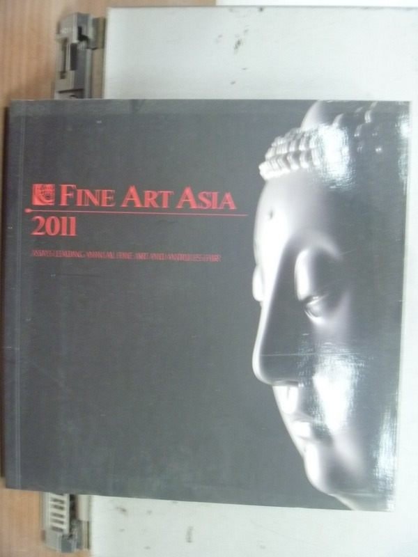 【書寶二手書T9／藝術_MNV】Fine Art Asia 2011