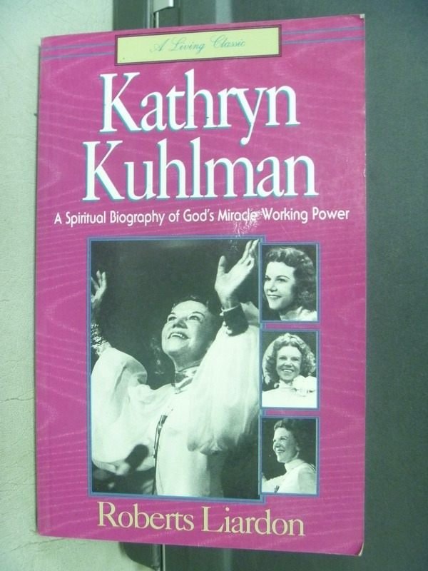 【書寶二手書T6／原文小說_JQQ】Kathryn Kuhlman_Robert Liardon