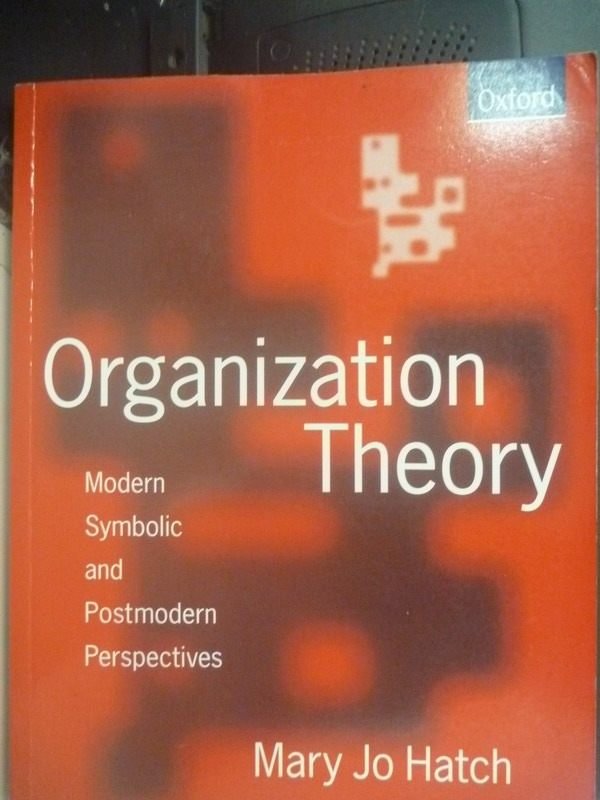 【書寶二手書T6／大學商學_ZAJ】Organization Theory: Modern