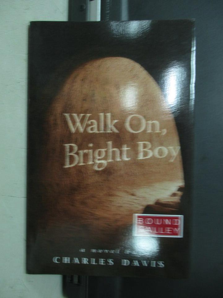 【書寶二手書T3／原文小說_NDL】walk on, Bright Boy