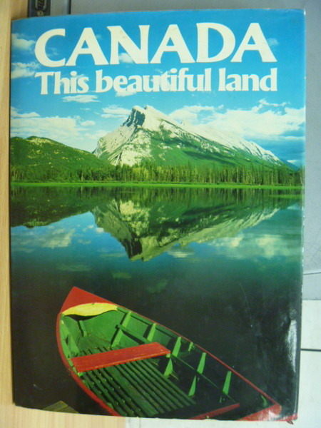 【書寶二手書T7／地理_YGB】Canada this beautiful land_1981年