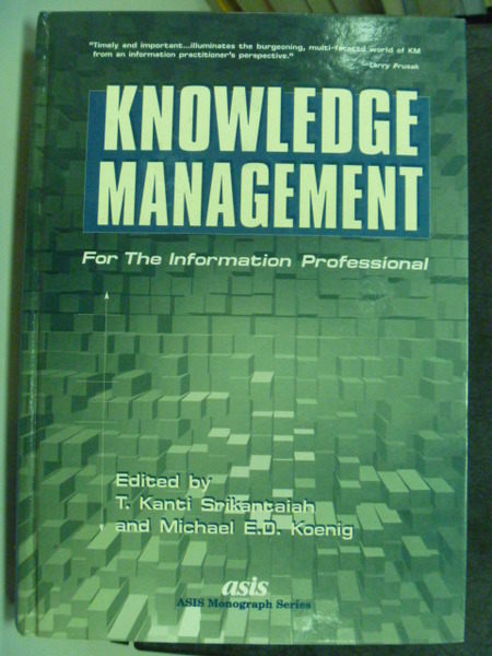 【書寶二手書T3／大學資訊_QDM】Knowledge Management For The Information