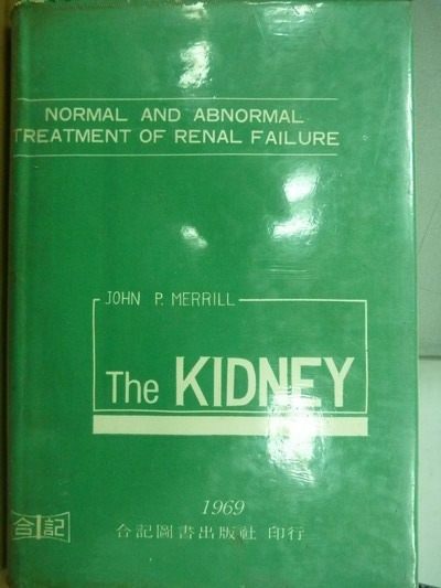 【書寶二手書T2／大學理工醫_LCT】The KIDNEY_John P. Merrill_1969年_合記