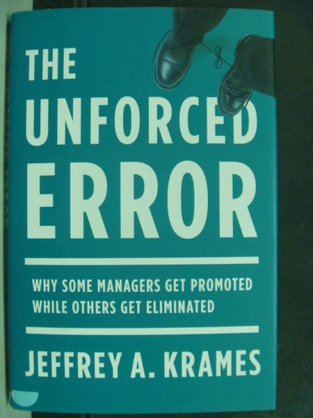 【書寶二手書T2／財經企管_LLK】The Unforced Error_Jeffrey A. Krames