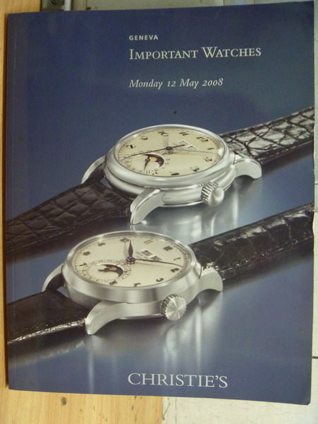 【書寶二手書T3／收藏_ZIL】Christies_Important Watches_2008/5