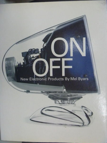 【書寶二手書T5／電腦_QDH】ON/OFF:NEW ELECTRONIC PRODUCTS_BYARS, MEL, 梅