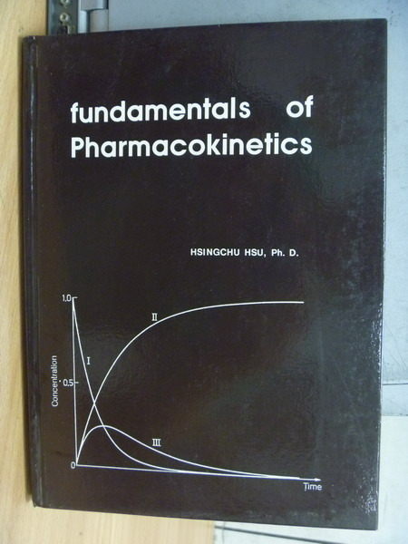 【書寶二手書T8／大學理工醫_ZIO】Fundamentals of Pharmacokinetics_Hsingchu