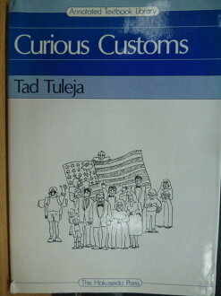 【書寶二手書T8/地理_ORT】Curious Customs_Tad Tuleja