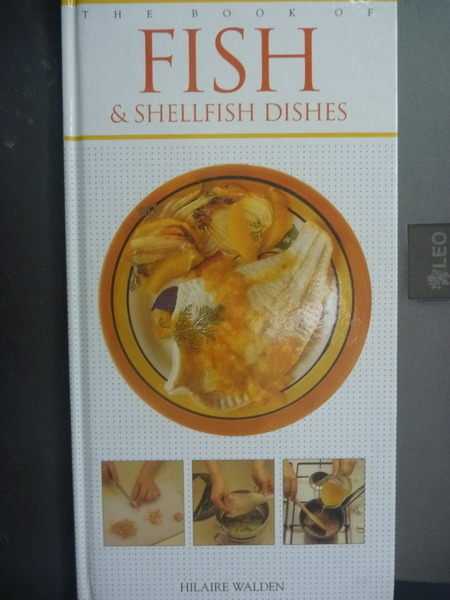 【書寶二手書T2／餐飲_PPC】The book of fish & shellfish dishes_Hilaire