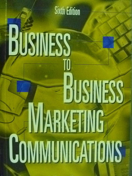 【書寶二手書T7／行銷_QHE】Business-to-Business Marketing Communication