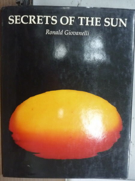 【書寶二手書T6／大學理工醫_YFQ】Secrets of The Sun_Ronald Giovanelli