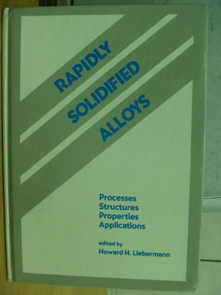 【書寶二手書T6／大學理工醫_QIS】Rapidly Solidified Alloys_1993年