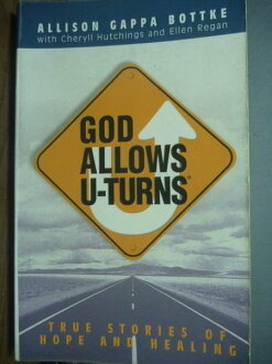 【書寶二手書T9/勵志_JOQ】GOD ALLOWS U-TURNS_Allison Gappa Bottke , et