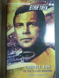 【書寶二手書T8/原文小說_JOK】Crucible:Kirk-The Star to Every Wandering_