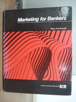 【書寶二手書T8/大學商學_XAJ】Marketing for Bankers_Mary Ann Pezzullo