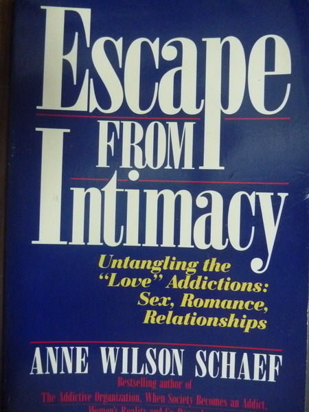 【書寶二手書T9／兩性關係_JAA】Escape from Intimacy_Anne Wilson Schaef_原文
