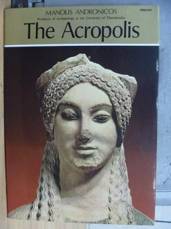 【書寶二手書T7/地理_PPX】The Acropolis_Ekdotike Athenon S. A._1980年