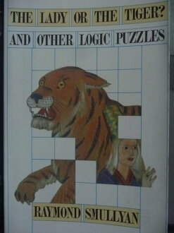 【書寶二手書T9/心理_GSK】The Lady or the Tiger?_Raymond M. Smullyan