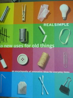 【書寶二手書T8/原文書_PEC】Realsimple 869 New Uses for Old Things_Real