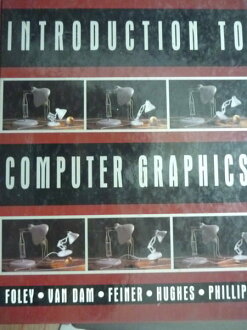 【書寶二手書T6/大學藝術傳播_QXG】Introduction to Computer Graphics_Foley,