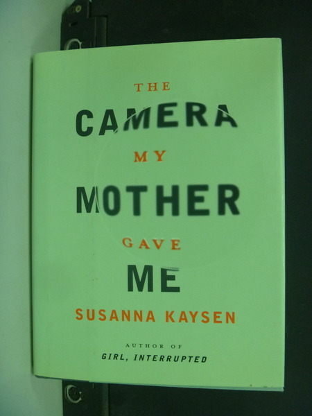 【書寶二手書T2／原文小說_NSS】THE Camera MY Mother Gave ME BY Susanna Ka