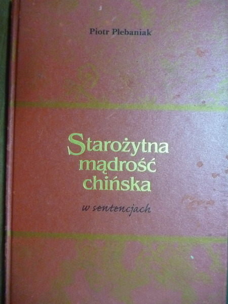 【書寶二手書T9／文學_PMI】Starozytna madrosc chinska_Piotr Plebaniak
