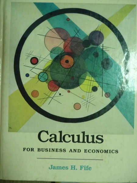 【書寶二手書T2／大學商學_PNJ】Calculus:for Business and Economics_Fife