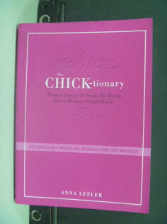 ¡i®ÑÄ_¤G¤â®ÑT9¡þ¨â©ÊÃö«Y_KCV¡jThe Chicktionary_Lefler, Anna ¡i®ÑÄ_¤G¤â®ÑT9¡þ¨â©ÊÃö«Y_KCV¡jThe Chicktionary_Lefler, Anna
