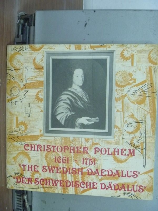 【書寶二手書T3／歷史_IRH】Christopher Polhem 1661-1751_The swedish