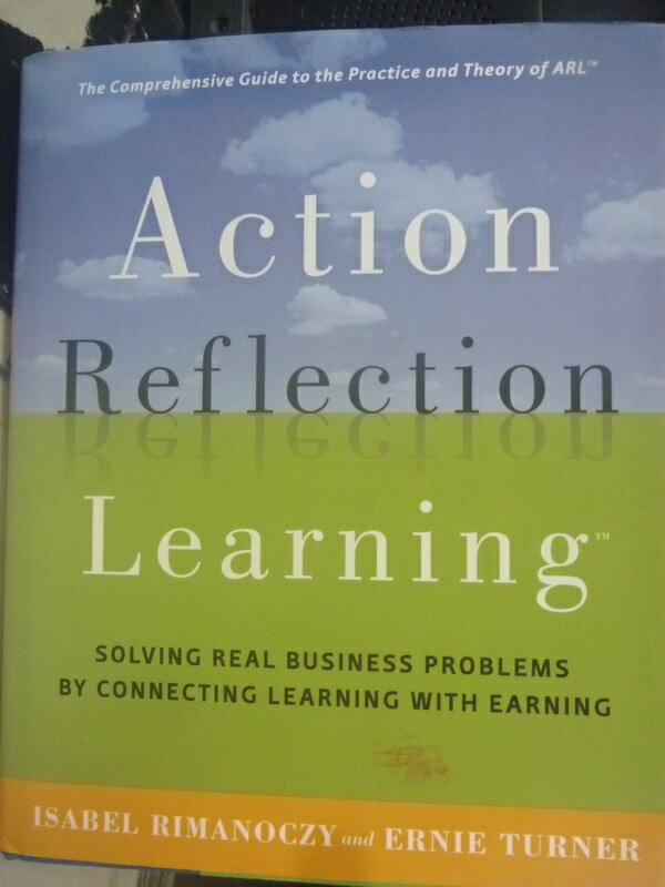 【書寶二手書T1／財經企管_ZEA】Action Reflection Learning: Solving Real Business