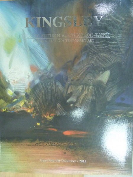 【書寶二手書T5／收藏_XAO】Kingsley Autumn Auction 2013 Taipei_12/7