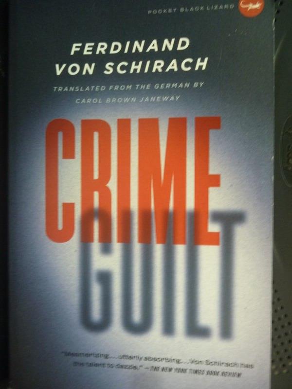 【書寶二手書T1／原文小說_HAE】Crime and Guilt: Stories_Von Schirach