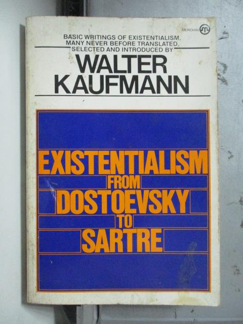 【書寶二手書T1／哲學_OSS】Existentialism from Dostoevsky to Sartre