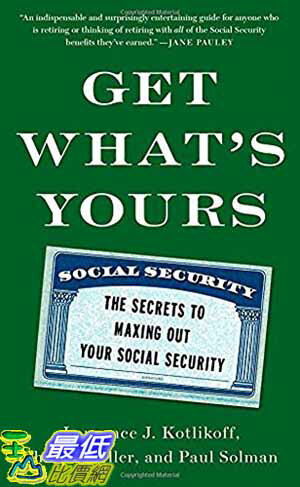 [104美國直購]2015 美國暢銷書Get What's Yours: The Secrets to Maxing Out Your Social Security
