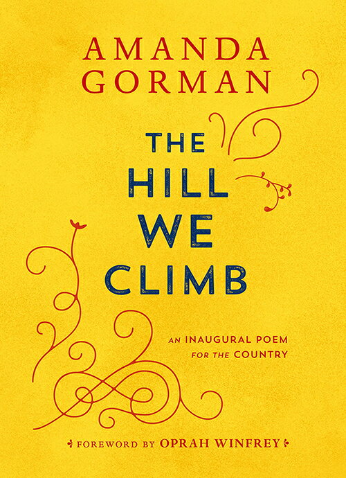 2021 美國暢銷書排行榜 The Hill We Climb: An Inaugural Poem for the Country Hardcover – March 30, 2021
