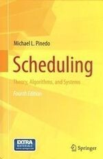 Scheduling: Theory, Algorithms, and Systems (4版) Pinedo  Springer