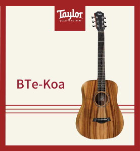 【非凡樂器】Taylor Baby【 BTe-Koa】面單相思木/旅行吉他/公司貨/全新