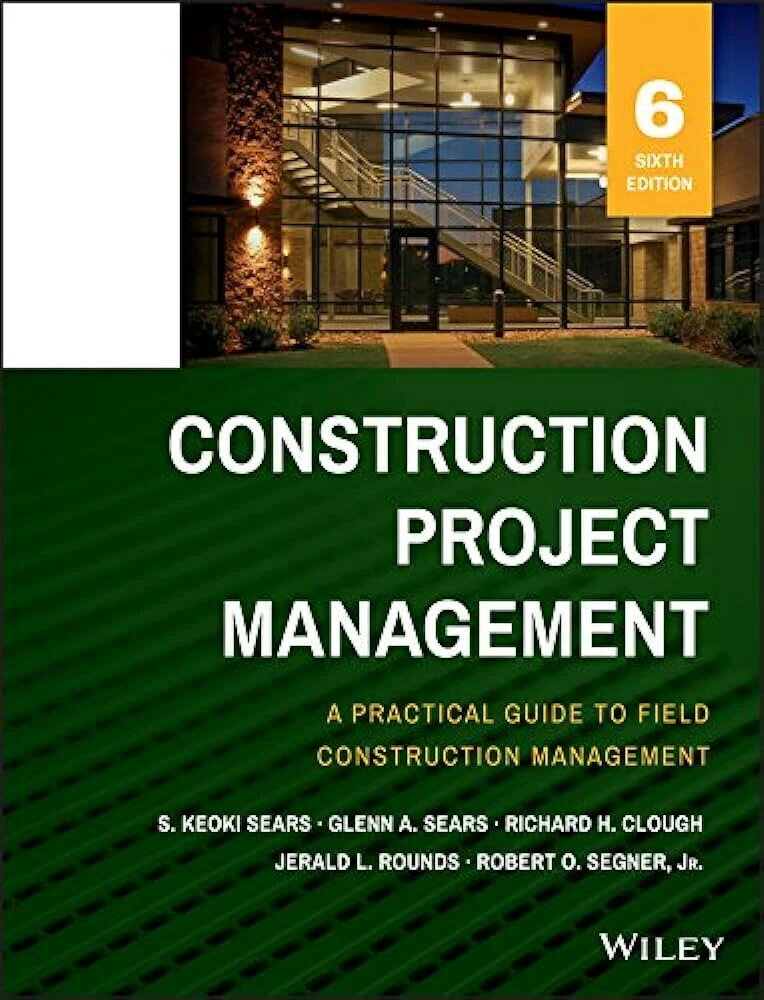 CONSTRUCTION PROJECT MANAGEMENT (6版) SEARS 2015 John Wiley