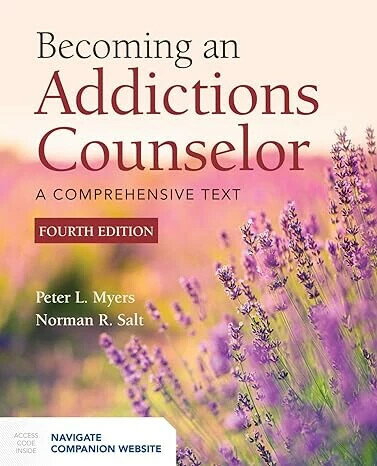 Becoming an Addictions Counselor (4版) Peter L. Myers 2019 Jones & Bartlett learning (J&B)