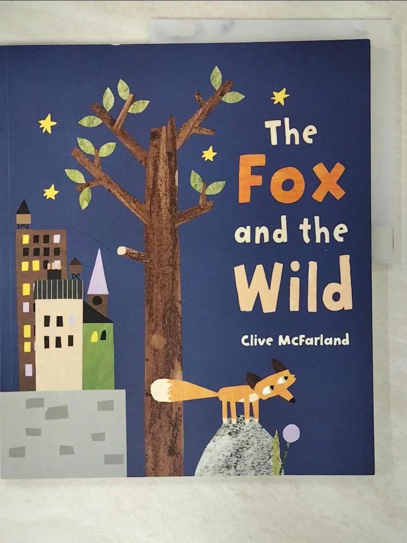 【書寶二手書T6／少年童書 EQ6】The Fox and the Wild Clive McFarland