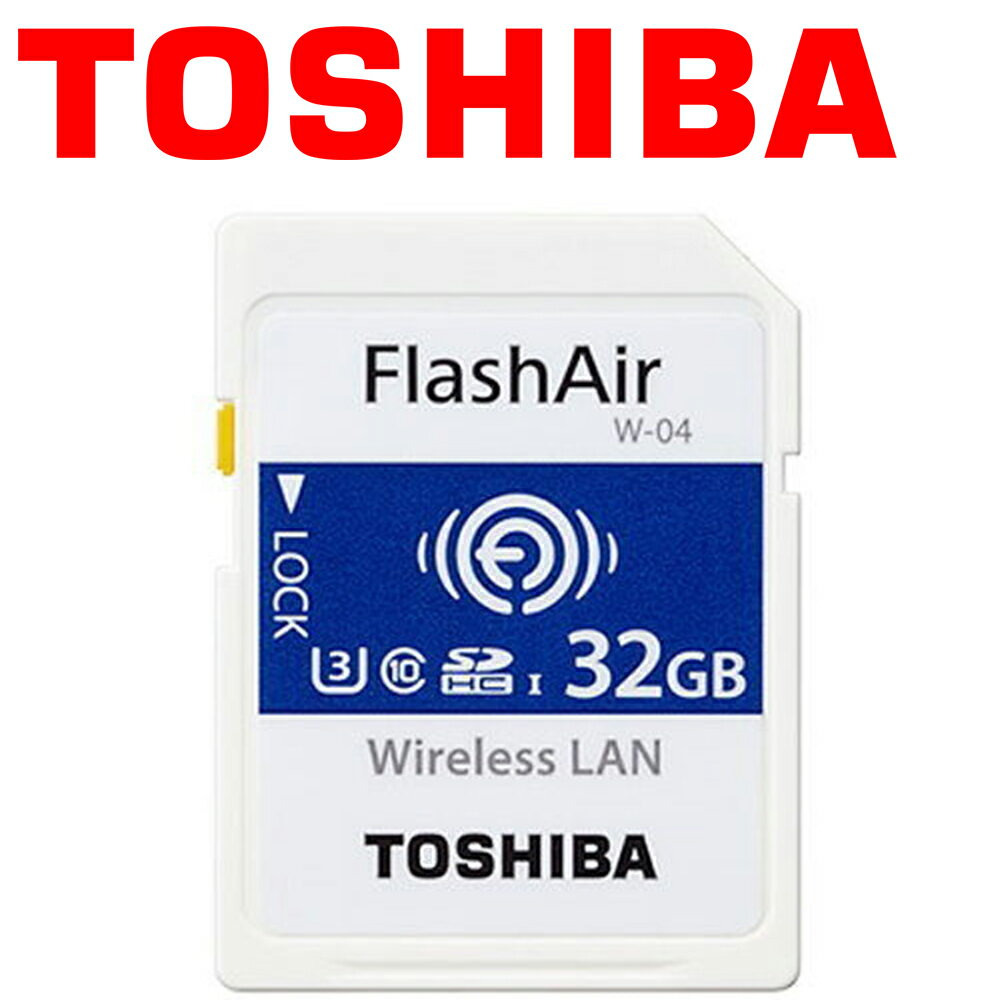 TOSHIBA 東芝 32GB 32G FlashAir WIFI SDHC SD W-04 Eyefi 記憶卡