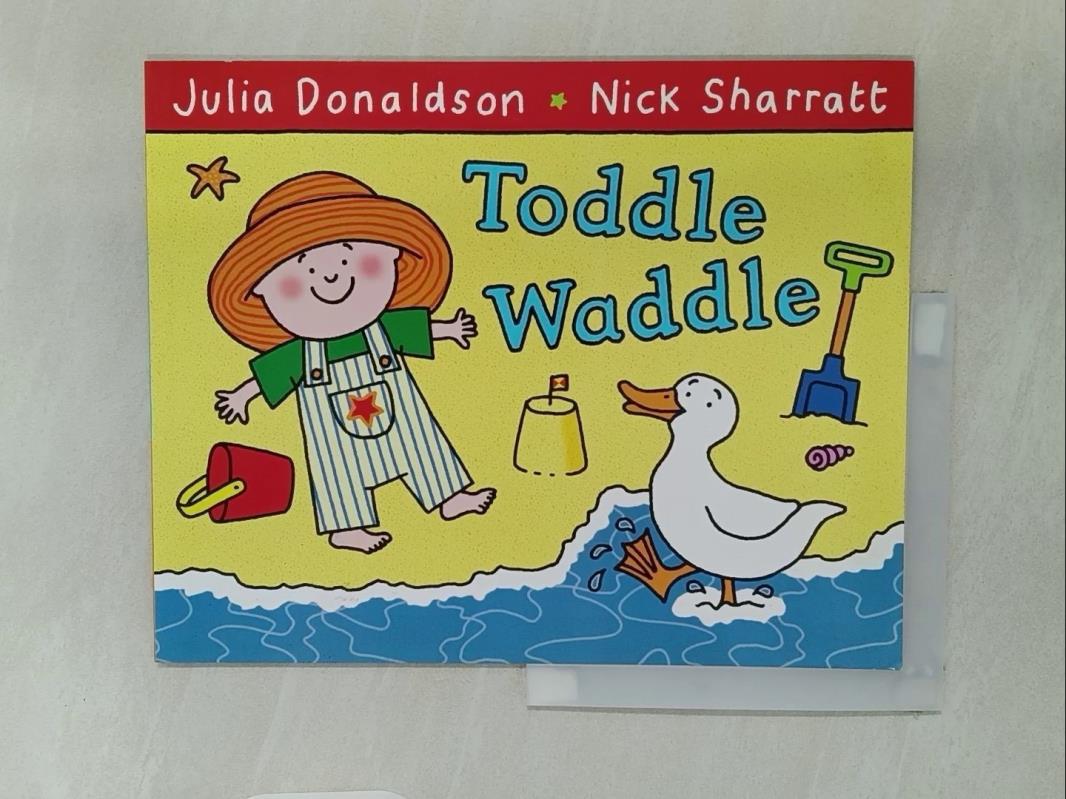 【書寶二手書T1／電玩攻略_UK1】Toddle Waddle_Donaldson, Julia/ Sharratt, Nick (ILT)